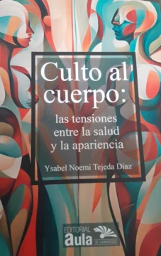 Culto al cuerpo: las tensiones entre la salud y apariencia